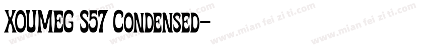 XOUMEG S57 Condensed字体转换